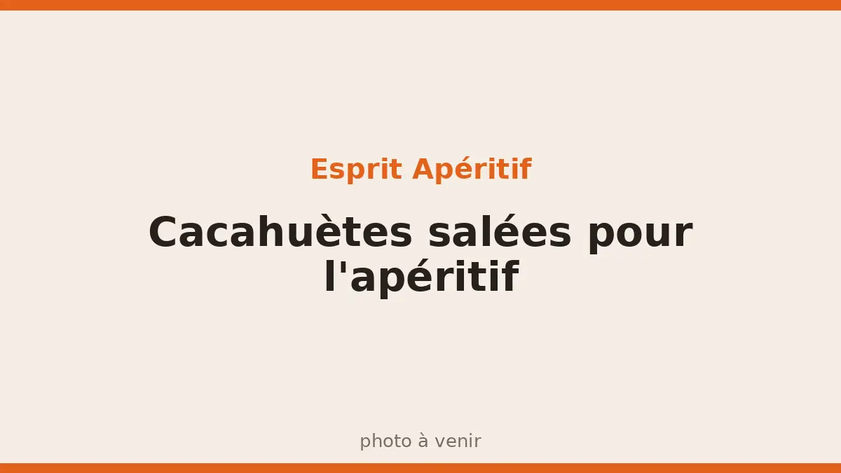Cacahuètes salées pour l'apéritif