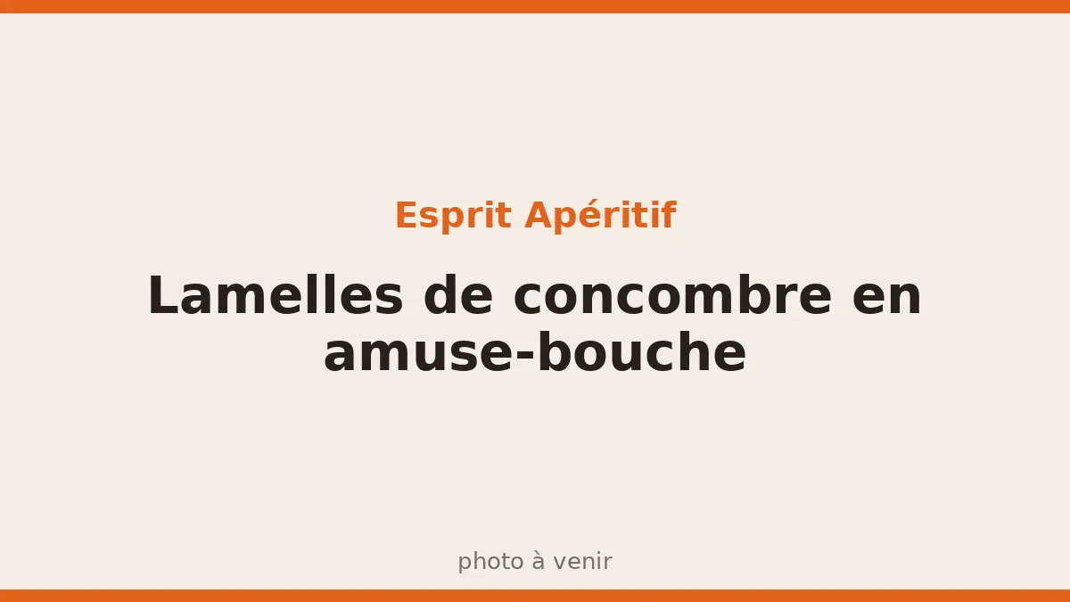 Lamelles de concombre en amuse-bouche