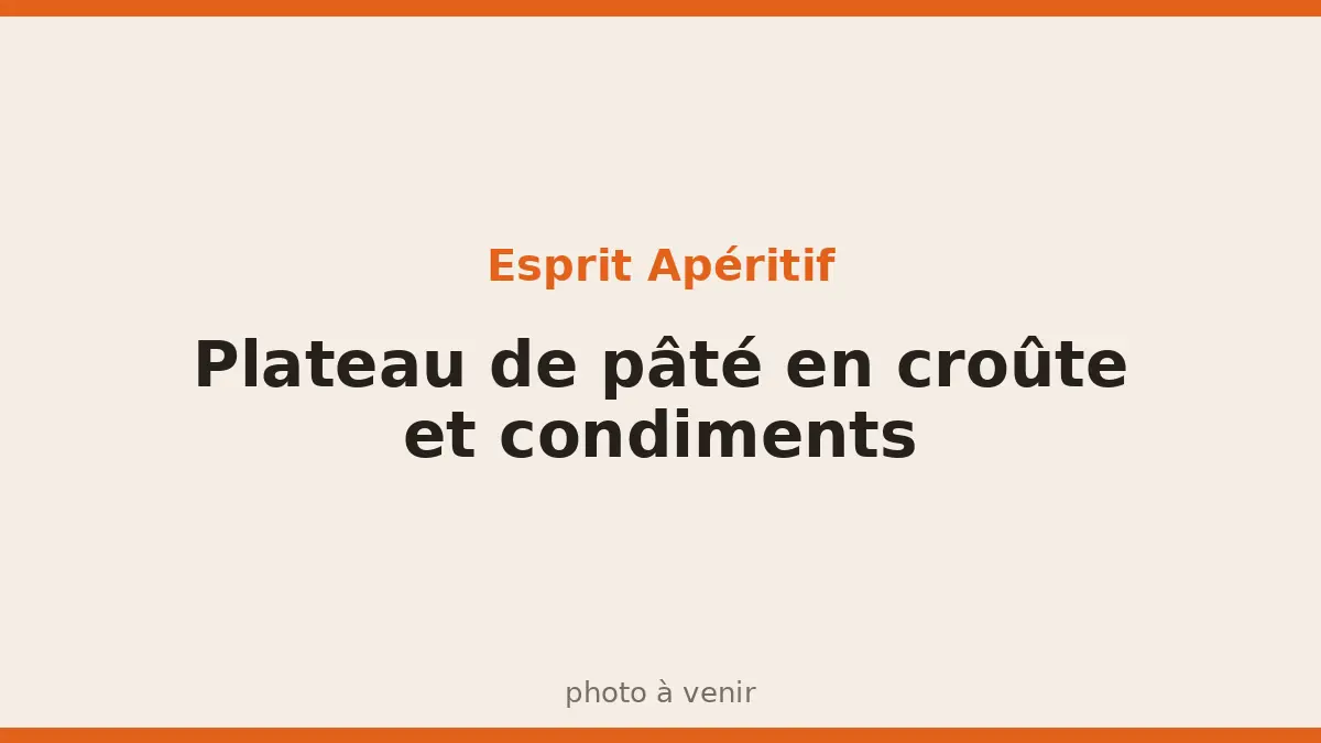 Plateau de pâté en croûte et condiments